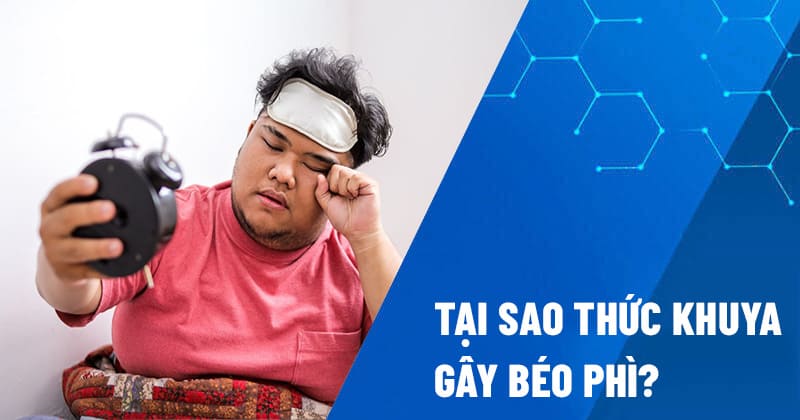 thức khuya có gây béo phì không