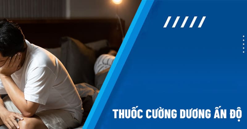 thuốc cường dương ấn độ