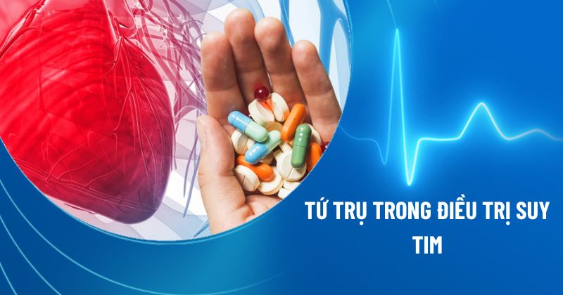tứ trụ suy tim