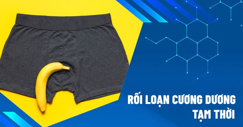 rối loạn cương dương tạm thời