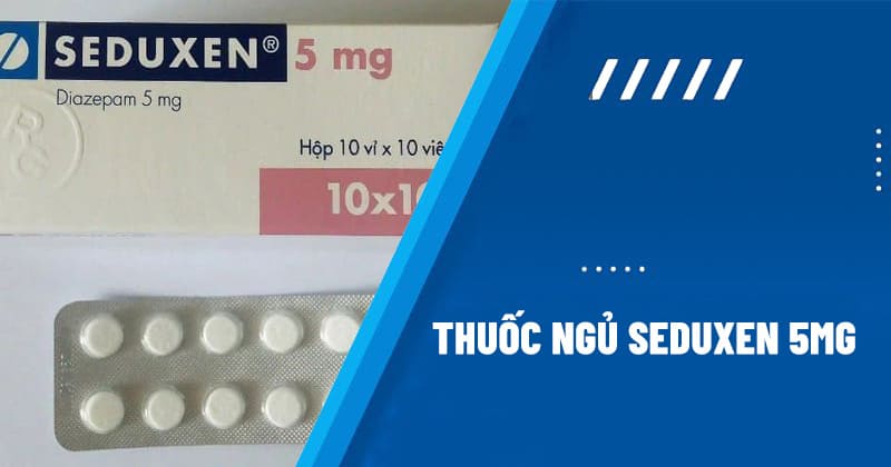 thuốc ngủ seduxen 5mg