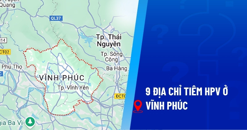 tiêm hpv ở vĩnh phúc