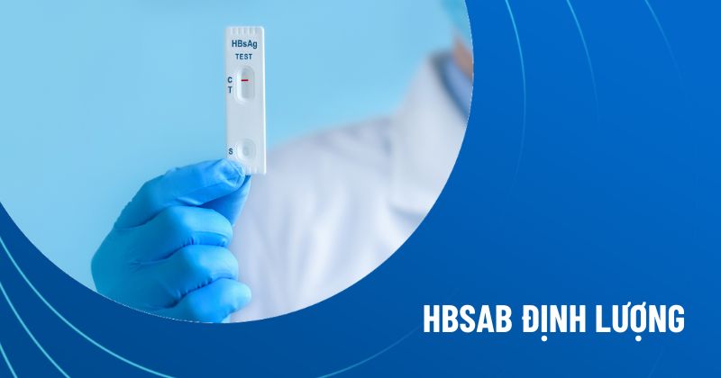 Xét nghiệm HBsAb định lượng: Khi nào cần làm?