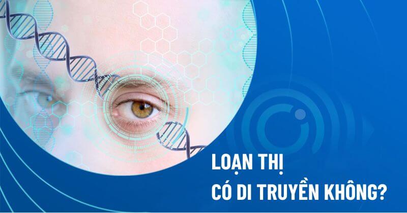 loạn thị có di truyền không