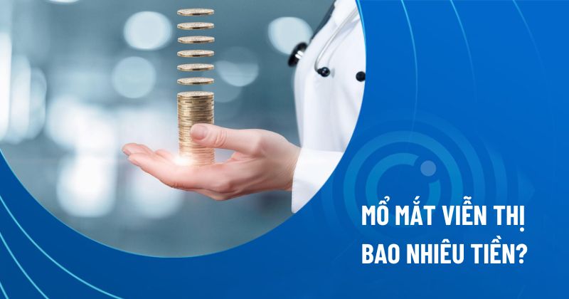 Mổ mắt viễn thị bao nhiêu tiền? Cập nhật giá mới nhất 2026