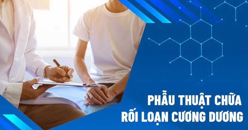 phẫu thuật chữa rối loạn cương dương