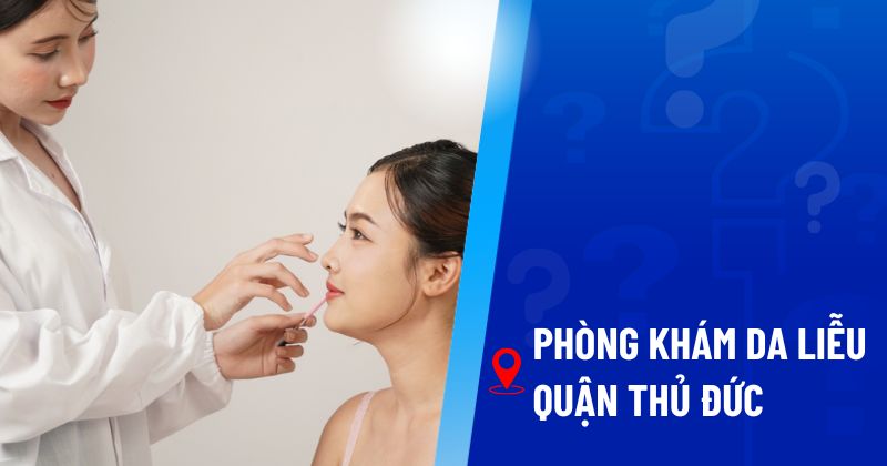 phòng khám da liễu quận thủ đức