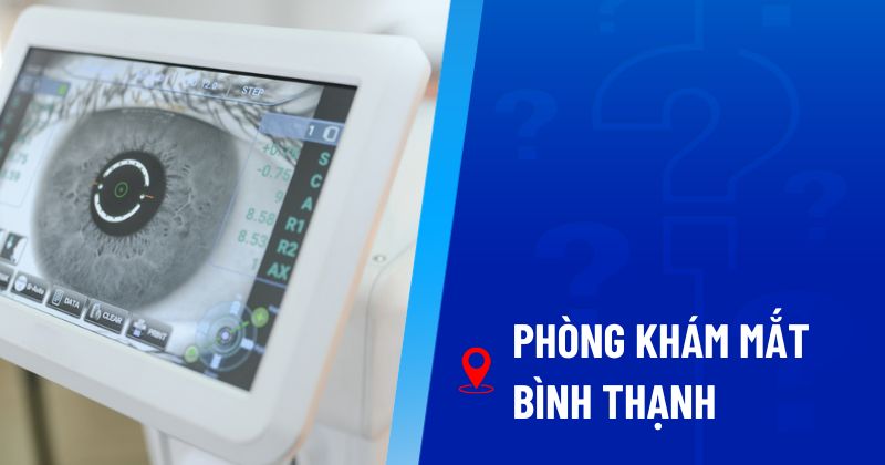 Phòng khám mắt Bình Thạnh
