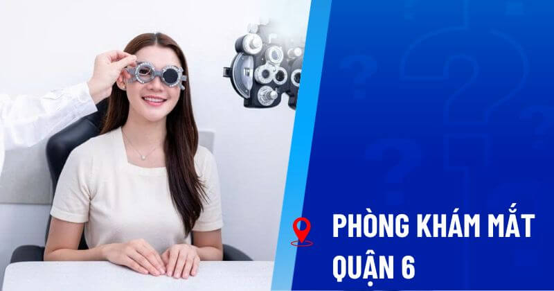 phòng khám mắt quận 6
