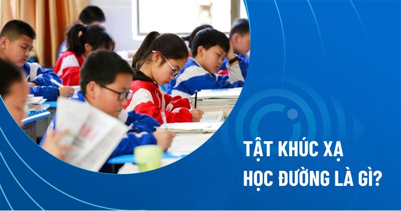 tật khúc xạ học đường