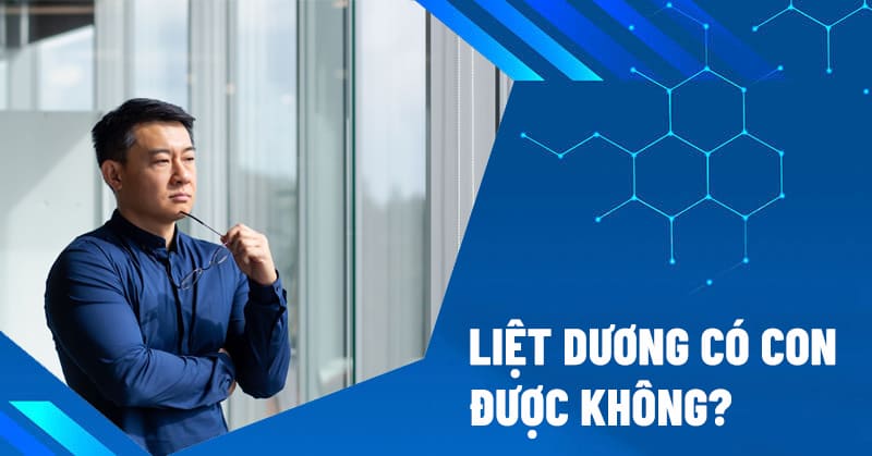 liệt dương có con được không