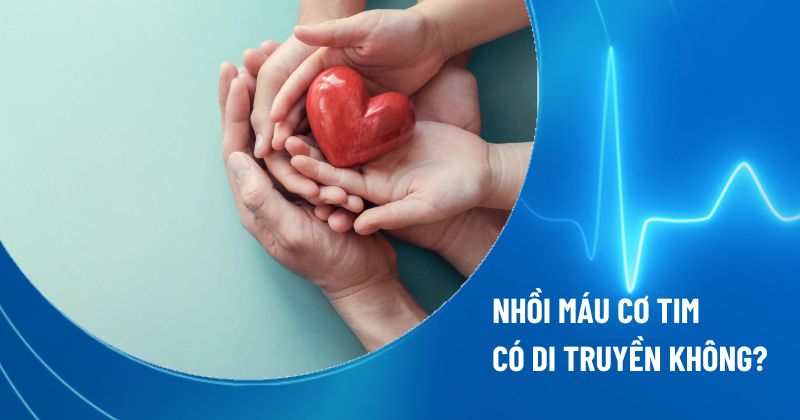 nhồi máu cơ tim có di truyền không