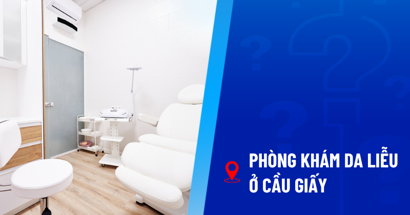 phòng khám da liễu ở cầu giấy