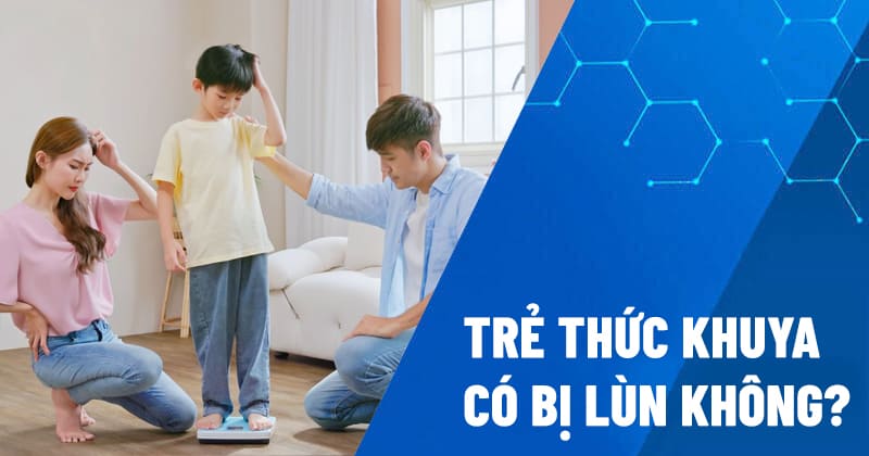 thức khuya có bị lùn không