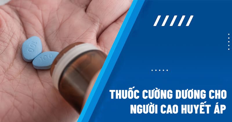 thuốc cường dương cho người cao huyết áp