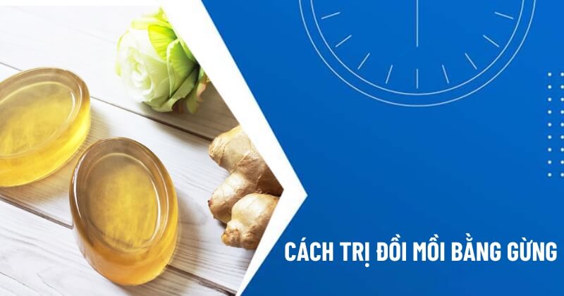 cách trị đồi mồi bằng gừng