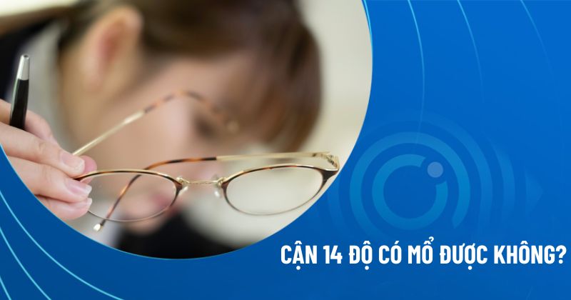 cận 14 độ có mổ được không