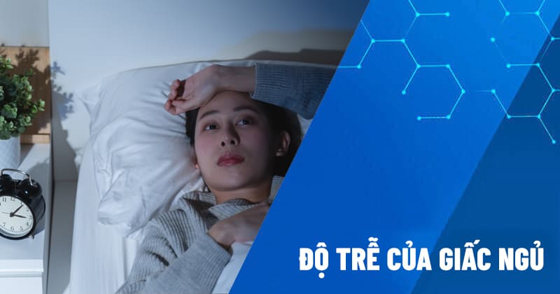 độ trễ của giấc ngủ