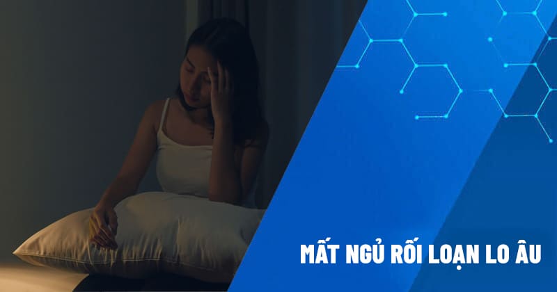 mất ngủ rối loạn lo âu