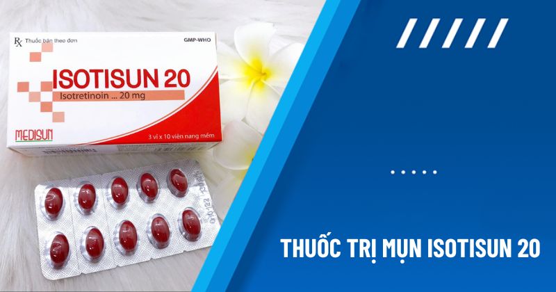 thuốc isotisun 20