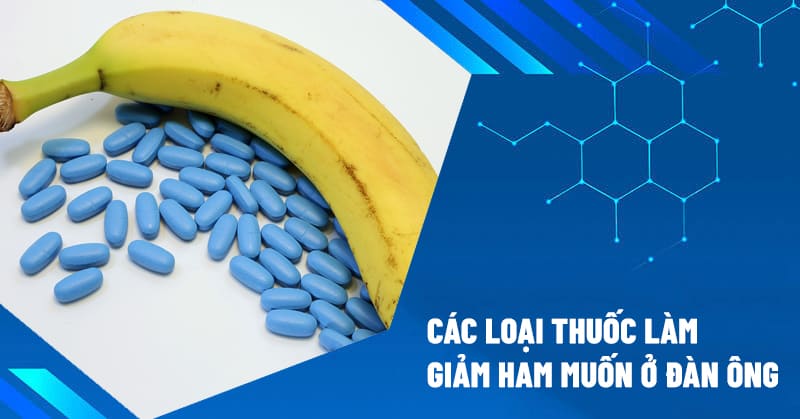 thuốc làm giảm ham muốn ở đàn ông