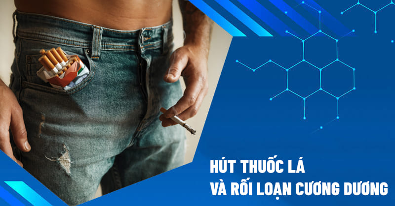 hút thuốc lá và rối loạn cương dương