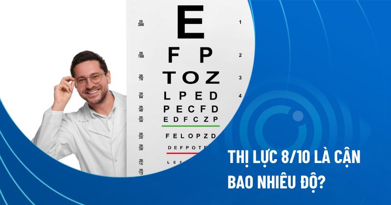 thị lực 8/10 là cận bao nhiêu độ