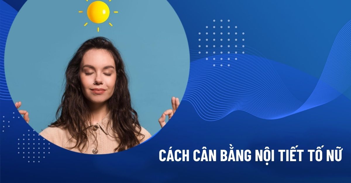 cân bằng nội tiết tố