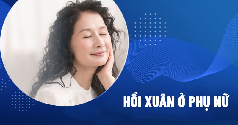 hồi xuân ở phụ nữ