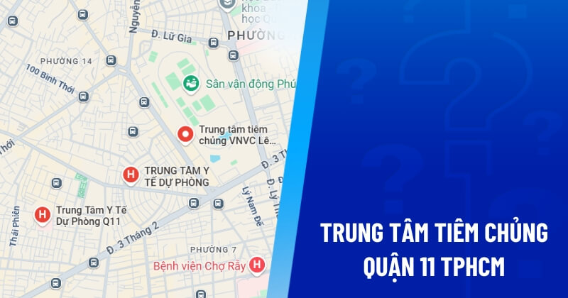 trung tâm tiêm chủng quận 11 tphcm