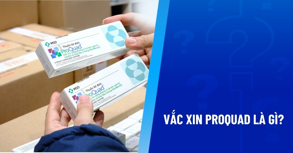 vắc xin proquad là gì