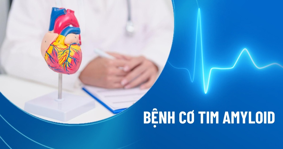 bệnh cơ tim amyloid​