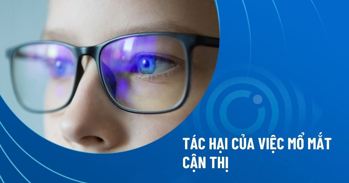 Tác hại của việc mổ mắt cận thị