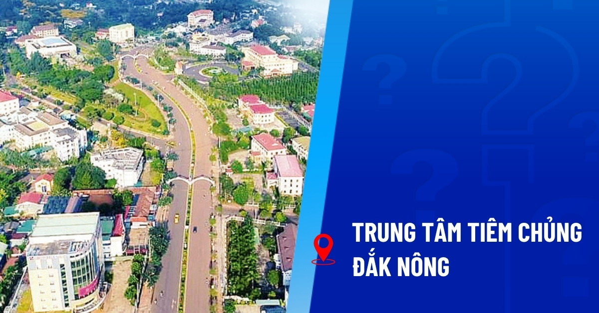 trung tâm tiêm chủng Đắk Nông