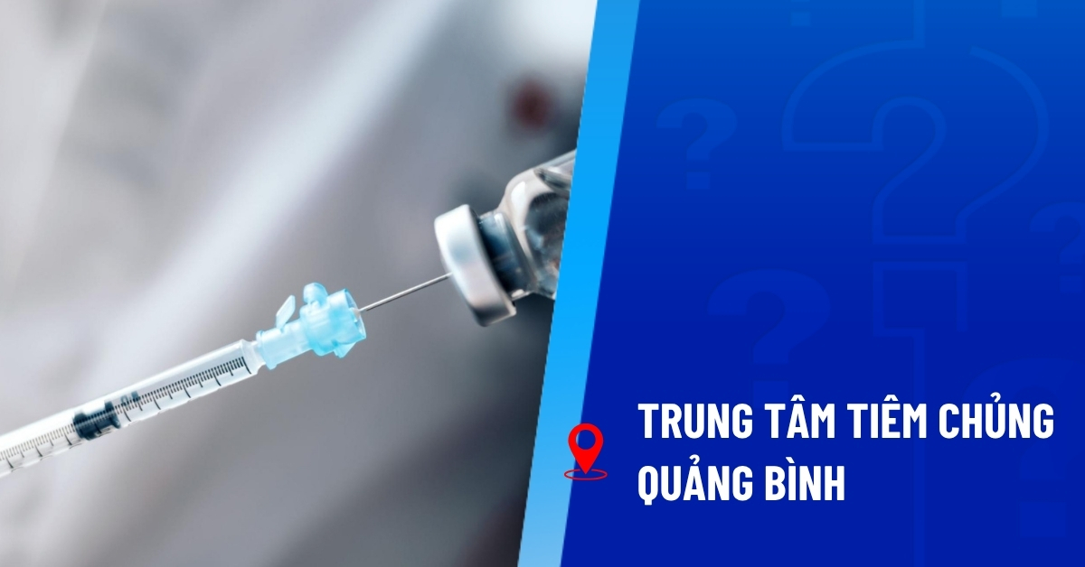 trung tâm tiêm chủng Quảng Bình