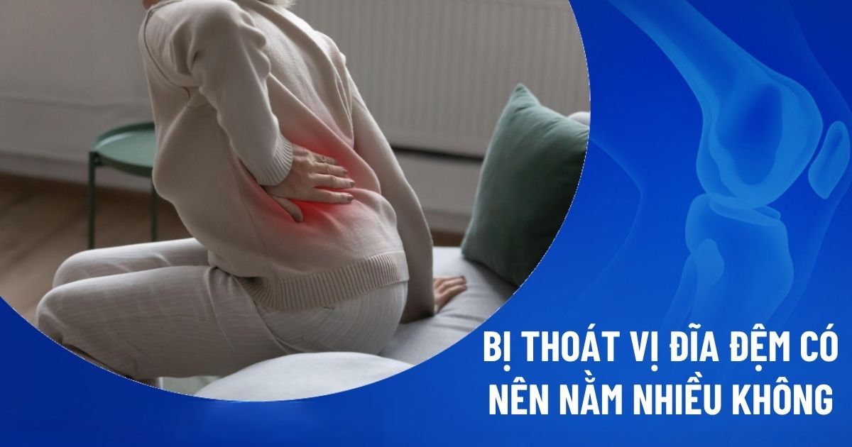 Bị thoát vị đĩa đệm có nên nằm nhiều không
