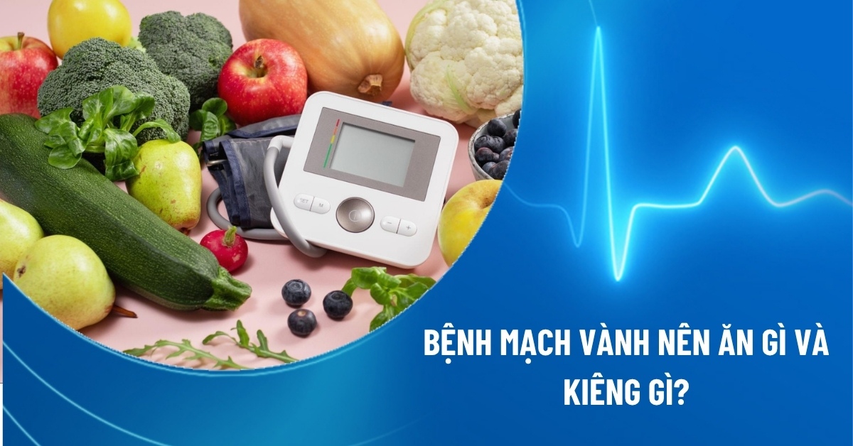 bệnh mạch vành nên ăn gì