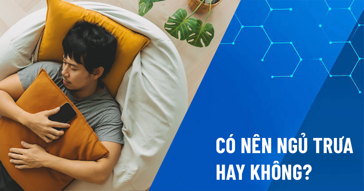 có nên ngủ trưa không
