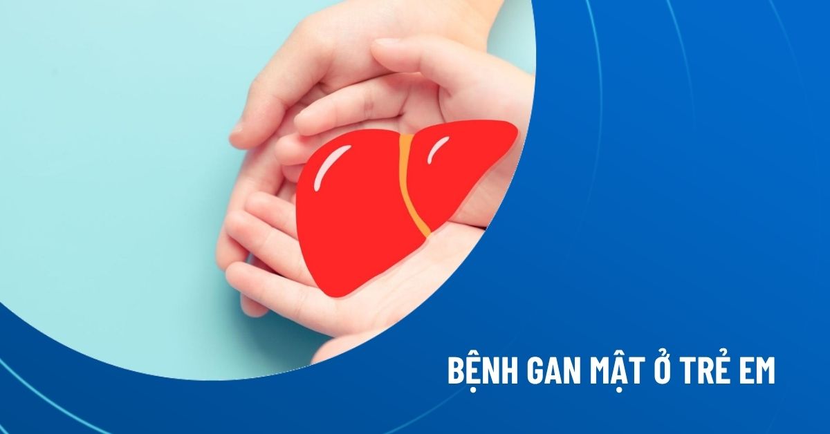 bệnh gan mật ở trẻ em