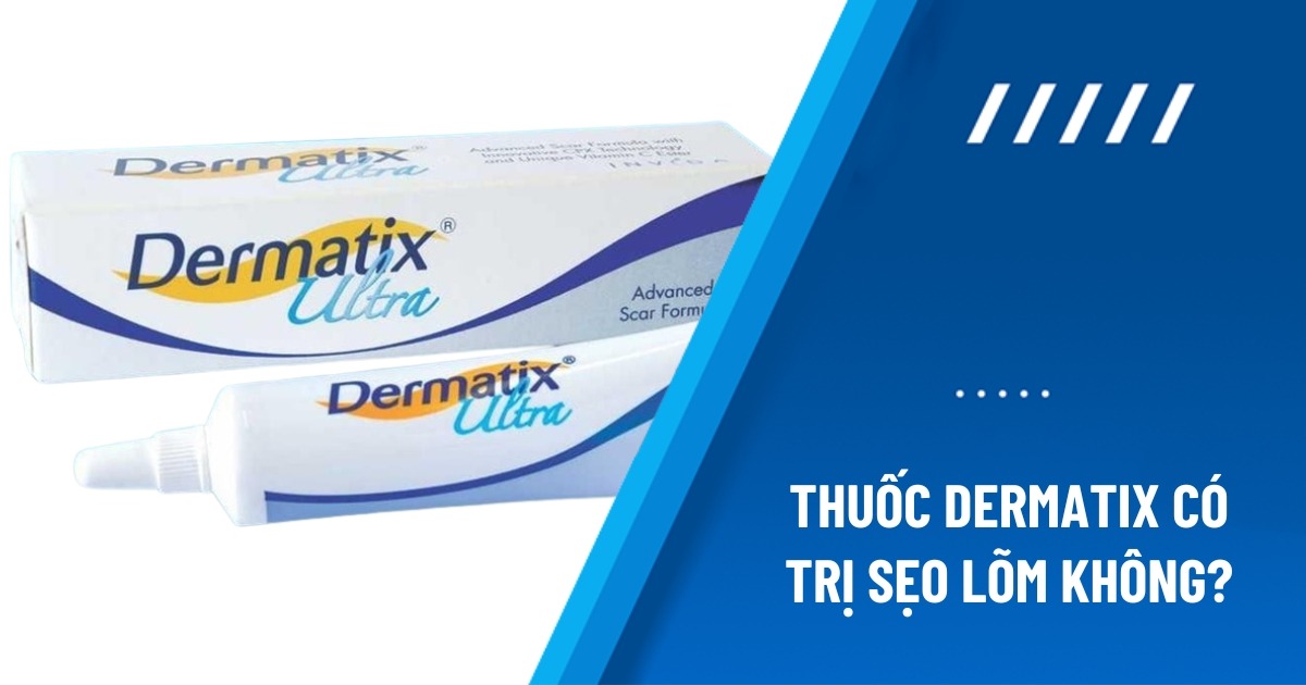 dermatix có trị sẹo lõm không
