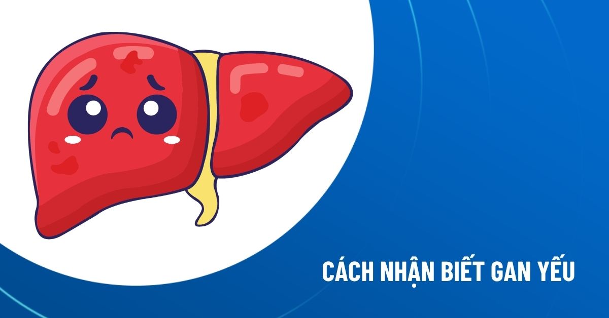 gan yếu