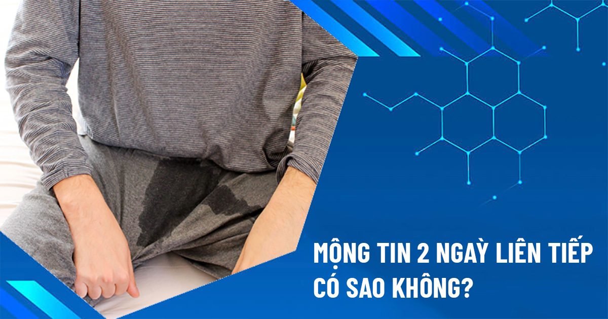 mộng tinh 2 ngày liên tiếp