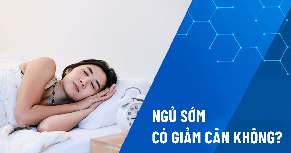 ngủ sớm có giảm cân không