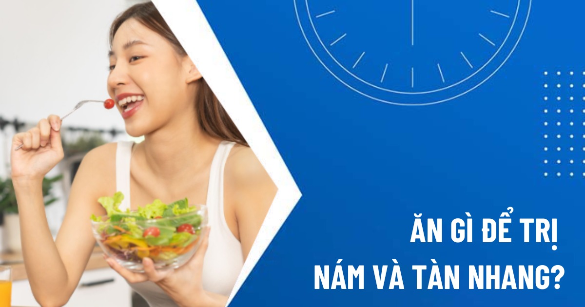 ăn gì để trị nám da